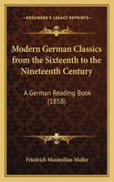 Modern German Classics from the Sixteenth to the Nineteenth Century