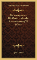 Vorlesungenuber Die Oesterreichische Staatsverfassung V1 (1792)
