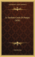 Tavolette Cerate Di Pompei (1876)