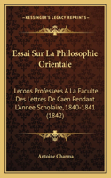 Essai Sur La Philosophie Orientale