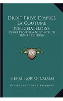 Droit Prive D'Apres La Coutume Neuchateloise