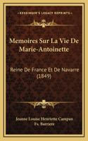 Memoires Sur La Vie De Marie-Antoinette