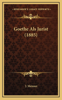 Goethe Als Jurist (1885)