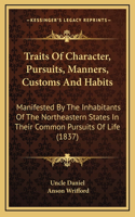 Traits Of Character, Pursuits, Manners, Customs And Habits