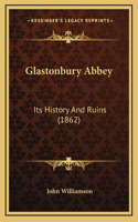Glastonbury Abbey