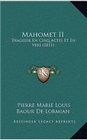 Mahomet II: Tragedie En Cinq Actes Et En Vers (1811)