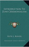 Introduction To Zuni Ceremonialism: (English)