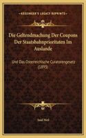 Die Geltendmachung Der Coupons Der Staatsbahnprioritaten Im Auslande