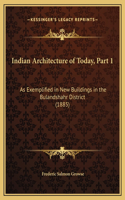 Indian Architecture of Today, Part 1