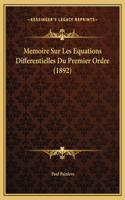 Memoire Sur Les Equations Differentielles Du Premier Ordre (1892)