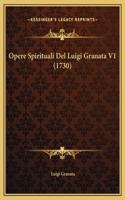 Opere Spirituali Del Luigi Granata V1 (1730)