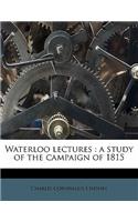 Waterloo Lectures: A Study of the Campaign of 1815