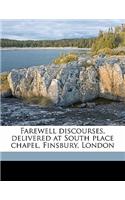 Farewell Discourses, Delivered at South Place Chapel, Finsbury, London