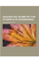 Descriptive Geometry for Students of Engineering