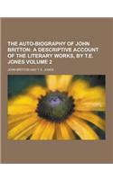 The Auto-Biography of John Britton Volume 2