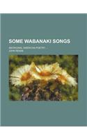 Some Wabanaki Songs; Aboriginal American Poetry