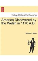 America Discovered by the Welsh in 1170 A.D.