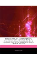 Articles on University of West Georgia Faculty, Including: Newt Gingrich, Daniel A. Helminiak, E. Wayne Abercrombie, Chad Davidson, Paul Guest, Robert M. Strozier, Daniel K. Williams(English)