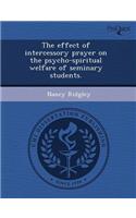 The Effect of Intercessory Prayer on the Psycho-Spiritual Welfare of Seminary Students