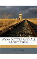 Wyandottes and All about Them