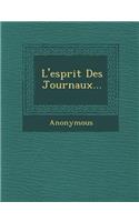 L'Esprit Des Journaux...