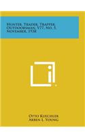 Hunter, Trader, Trapper, Outdoorsman, V77, No. 5, November, 1938