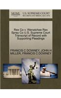 Rex Co V. Wenatchee Rex Spray Co U.S. Supreme Court Transcript of Record with Supporting Pleadings