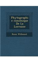 Phytographie Conomique de La Lorraine