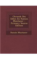 Chronik Des Edlen En Ramon Muntaner - Primary Source Edition