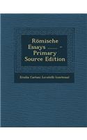 Romische Essays ...... - Primary Source Edition: Ou Les Vallees de La Dora Riparia Et de L'Arc Et Le Tunnel Des Alpes Cottiennes (1872)