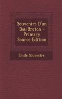 Souvenirs D'Un Bas-Breton - Primary Source Edition