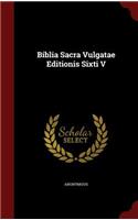 Biblia Sacra Vulgatae Editionis Sixti V