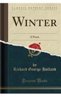 Winter: A Poem (Classic Reprint)