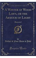 A Winter at Wood Lawn, or the Armour of Light