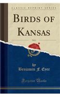 Birds of Kansas, Vol. 1 (Classic Reprint)