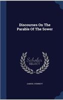 Discourses On The Parable Of The Sower