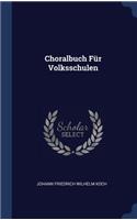 Choralbuch Für Volksschulen