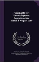 Claimants for Unemployment Compensation, March & August 1965