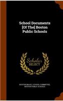 School Documents [Of The] Boston Public Schools