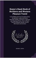 Keyes's Hand-Book of Northern and Western Pleasure Travel