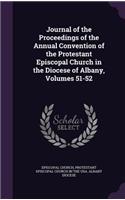 Journal of the Proceedings of the Annual Convention of the Protestant Episcopal Church in the Diocese of Albany, Volumes 51-52