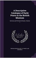 Descriptive Catalogue of Early Prints in the British Museum