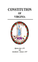 Constitution of Virginia - Effective July 1, 1971 with Amendments - January 1, 2017