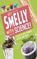 Get Smelly with Science!