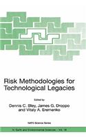 Risk Methodologies for Technological Legacies