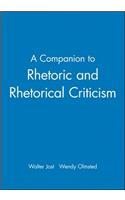 Companion to Rhetoric and Rhetorical Criticism