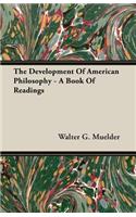 Development Of American Philosophy - A Book Of Readings