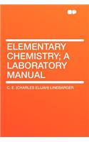 Elementary Chemistry; A Laboratory Manual