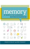 Memory at Work in the Classroom:: Strategies to Help Underachieving Students