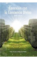 Conexion Con La Conciencia Divina: (Spanish)